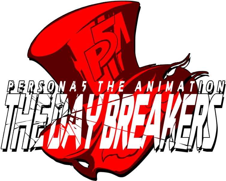 Persona 5 The Animation The Day Breakers | Megami Tensei Wiki | Fandom