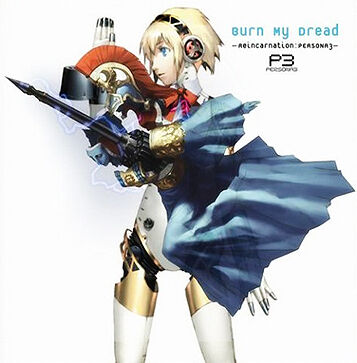 Burn My Dread Reincarnation Persona 3 Megami Tensei Wiki Fandom