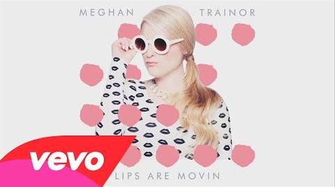 Meghan_Trainor_-_Lips_Are_Movin