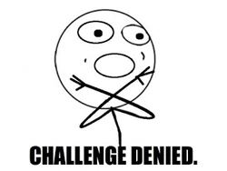 Challenge-denied-rage-face