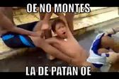 Oe no montes la de patán mama verga - saaaaaaaaaaaaaaaa.jpg