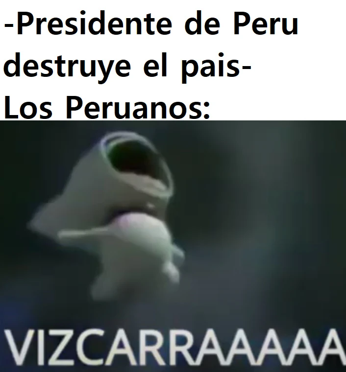 Vizcarra Memespedia Fandom