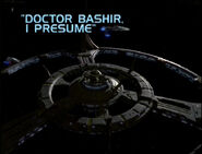 "Doctor Bashir, I Presume"