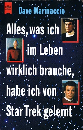 Alles was ich im Leben brauche habe ich von Star Trek gelernt