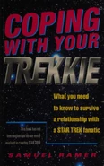Coping with Your Trekkie.jpg (106 KB) UK edition cover (published as Coping with Your Trekkie)