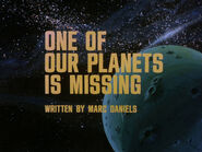 1x03 One of Our Planets Is Missing title card