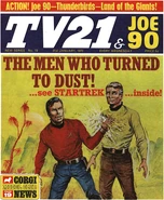 TV21 Issue 19 Cover.jpg (74 KB) TV21 & Joe 90 #19: "THE MEN WHO TURNED TO DUST!" – Hoskins becomes a victim of the Klingon granulator