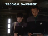 7x11 Prodigal Daughter title card.jpg (83 KB) "Prodigal Daughter"