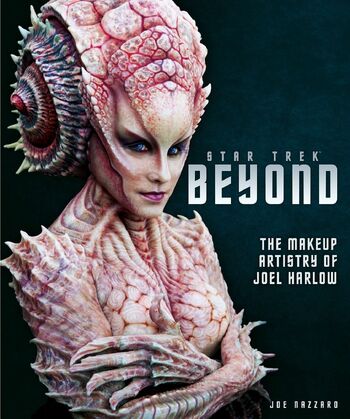 Star Trek Beyond The Makeup Artistry of Joel Harlow portada