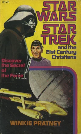 Star Wars Star Trek and the 21st Century Christians