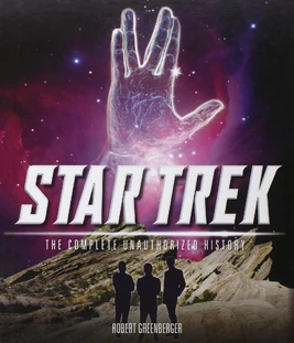 Star Trek The Complete Unauthorized History