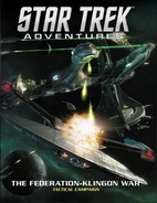 Adventures: "The Federation-Klingon War Tactical Campaign" (jeu de rôle) {en partie}