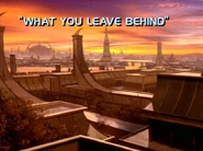7x25 What You Leave Behind title card.jpg (147 KB) "What You Leave Behind"