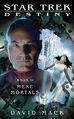 Destiny: "Mere Mortals" (2008)