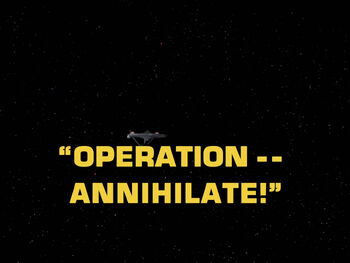 1x29 Operation -- Annihilate! title card