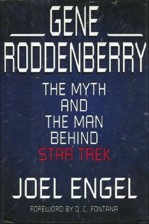 Gene Roddenberry The Myth and the Man Behind Star Trek US HC