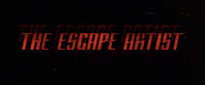 "The Escape Artist"