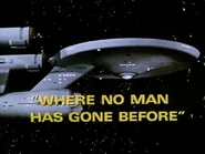 1x01 Where No Man Has Gone Before original title card.jpg (26 KB) "Where No Man Has Gone Before"