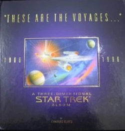 "These Are the Voyages... - A Three-Dimensional Star Trek Album" (Pocket Books, 1996)