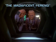 "The Magnificent Ferengi"