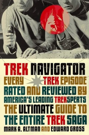 Trek Navigator The Ultimate Guide to the Entire Trek Saga