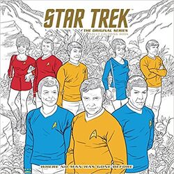 Star Trek: The Original Series Adult Coloring Book - Where No Man Has Gone Before