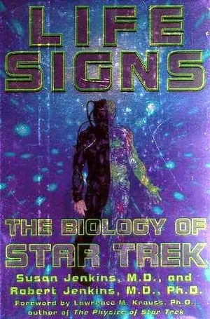 Life Signs The Biology of Star Trek US-HC