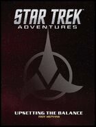 Star Trek Adventures - Upsetting the Balance cover