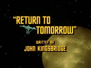 2x22 Return to Tomorrow original title card.jpg (240 KB) "Return to Tomorrow"