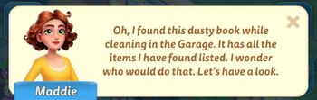 Oh, I found this dusty book while cleaning the Garage. It has all the items I have found listed. I wonder who would do that. Let's have a look.