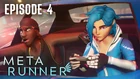 Meta Runner Episode 4