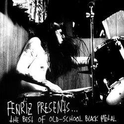 Fenriz Presents... The Best of Old-School Black Metal