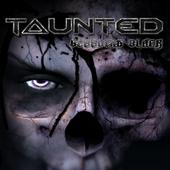 Taunted - Bleeding black