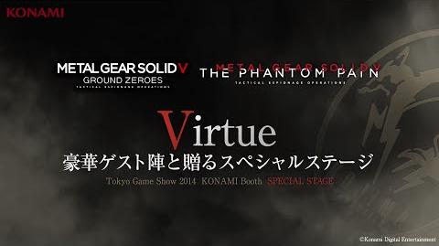 Metal Gear Solid V The Phantom Pain TGS 2014 Special Stage -Virtue-