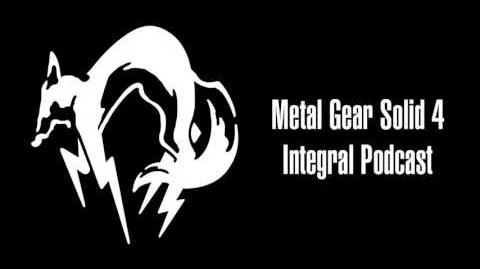 MGS4 Integral Podcasts