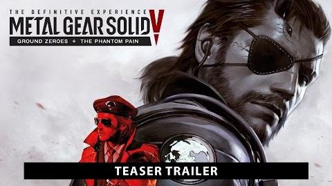 Metal Gear Solid V: The Definitive Experience teaser.