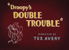 Droopy's Double Trouble