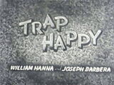 Trap Happy