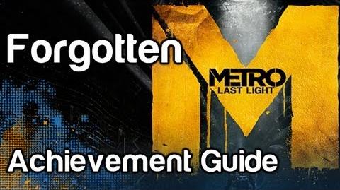 Forgotten - Metro Last Light Achievement Guide