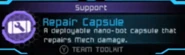 "A deployable nano-bot capsule that repairs Mech damage."