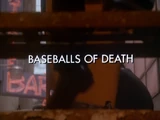 Baseballs of Death