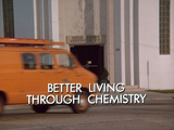 Better Living Through Chemistry