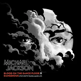 Blood on the Dance Floor X Dangerous (The White Panda Mash-Up) Single