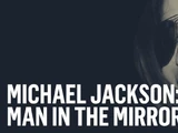 Michael Jackson: Man in the Mirror
