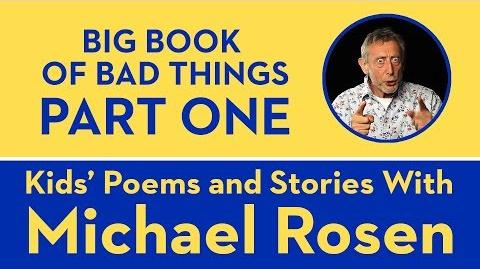 Big_Book_of_Bad_Things_-_Part_1_-_Kids'_Poems_and_Stories_With_Michael_Rosen