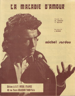 La Maladie D Amour Wiki Michel Sardou Fandom