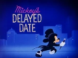 Mickey's Delayed Date