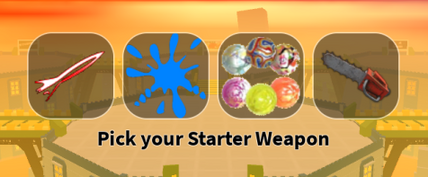 Pick your Starter Weapon