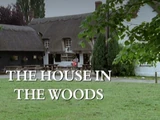 The House in the Woods