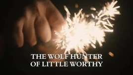 The-wolf-hunter-of-little-worthy